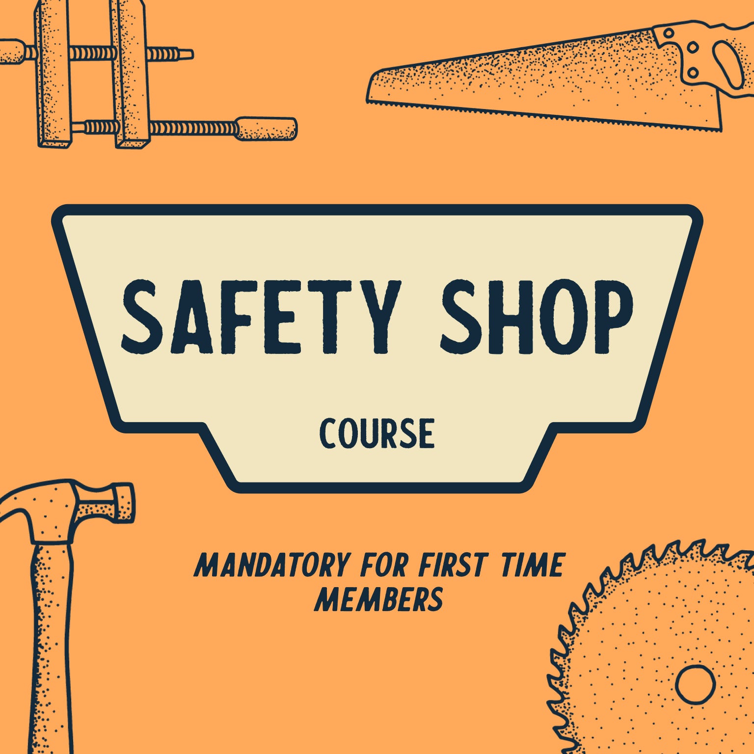 Safety Shop Course | All New Members